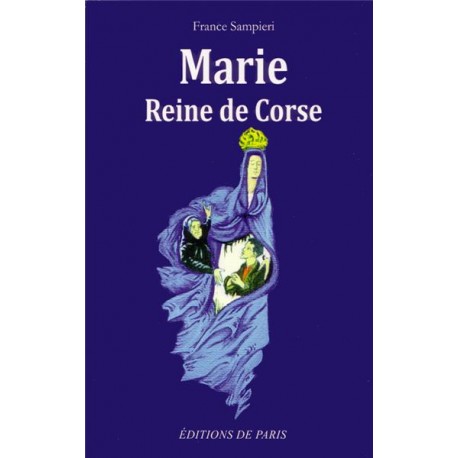 Marie Reine de Corse - France Sampieri
