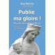 Publie ma gloire - Guy Barrey