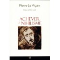 Acheber le nihilisme - Pierre Le Vigan