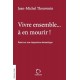 Vivre ensemble... à en mourir ! - Jean-Michel Thouvenin