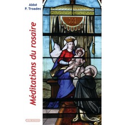 Méditation du rosaire - Abbé P. Troadec