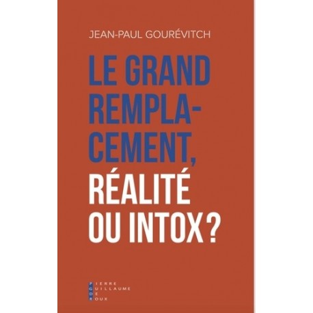 Le grand remplacement, réalité ou intox ? - Jean-Paul Gourévitch