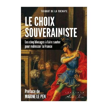 Le choix souverainiste - Thibaut de La Tocnaye