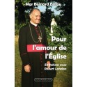 Pour l'amour de l'Eglise - Mgr Bernard Fellay