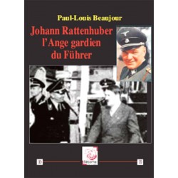 Johann Rattenhuber l'Ange gardien du Führer - Paul-Louis Beaujour