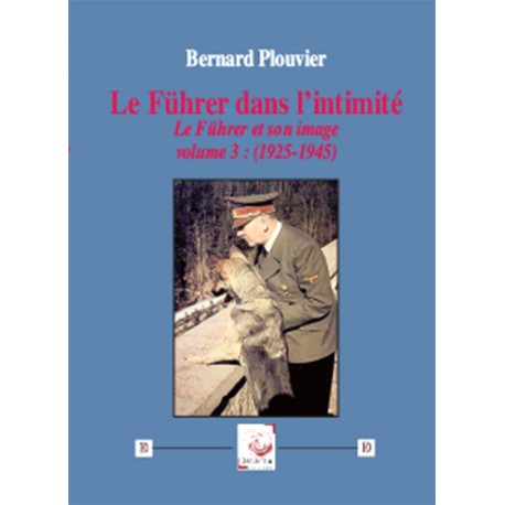 Le Führer dans l'intimité - Bernard Plouvier