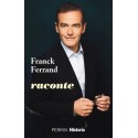 Franck Ferrand raconte - Franck Ferrand