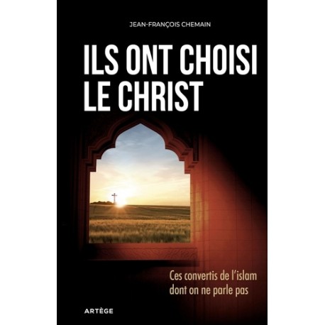 Ils ont choisi le Christ - Jean-François Chemain