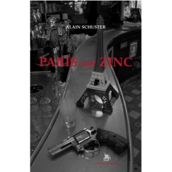 Paris sur zinc - Alain Schuster