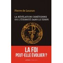 La révélation chrétienne ou l'éternité dans le temps - Pierre de Lauzun