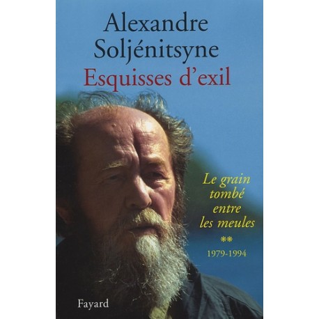 Esquisses d'exil - Alexandre Soljénitsyne