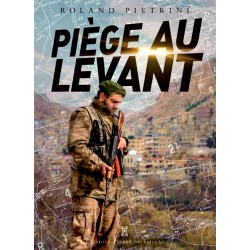 Piège au Levant - Roland Pietrini