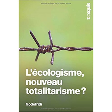 L'écologisme, nouveau totalitarisme ? -  Drieu Godefridi (poche)