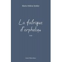 La fabrique d'orphelins - Marie-Hélène Verdier