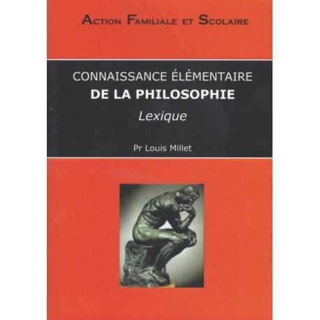 Connaissance élémentaire de la philosophie - Louis Millet