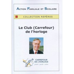 Le Club (Carrefour) de l'horloge - Arnaud de Lassus