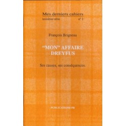 Mes derniers cahiers, troisième série, n°2 - « Mon affaire Dreyfus » - François Brigneau
