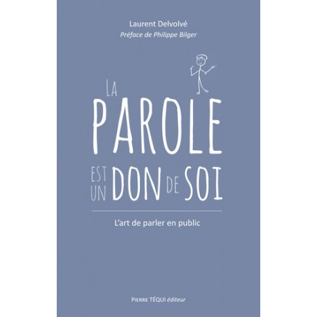 La parole est un don de soi - Laurent Delvolvé