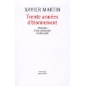 Trente années d'étonnement - Xavier Martin