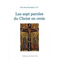 es sept paroles du Christ en croix - Père Jean-Dominique, O.P.