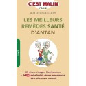 Les meilleurs remèdes santé d'antan - Alix Lefief-Delcourt