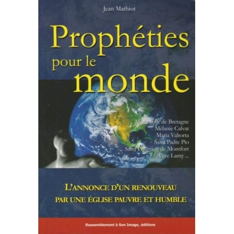 Prophéties pour le monde - Jean Mathiot