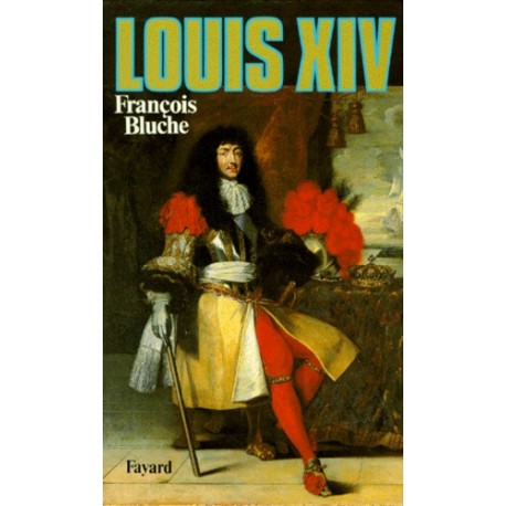 Louis XIV - François Bluche