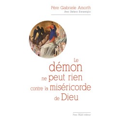 Le démon ne rien contre la miséricorde de Dieu - Père Gabriele Amorth, Stefano Stimamiglio