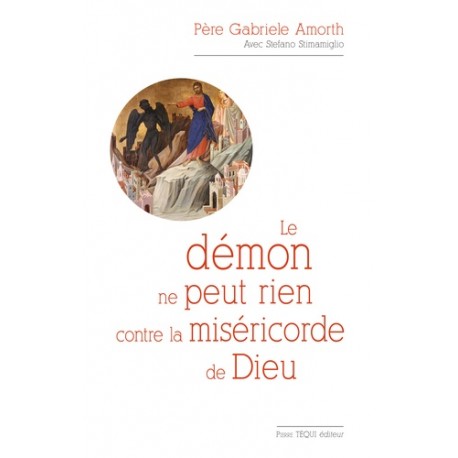Le démon ne rien contre la miséricorde de Dieu - Père Gabriele Amorth, Stefano Stimamiglio