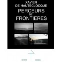 Perceurs de frontières - Xavier de Hauteclocque