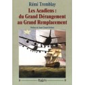 Les Acadiens : du Grand Dérangement au Grand Remplacement - Rémi Tremblay