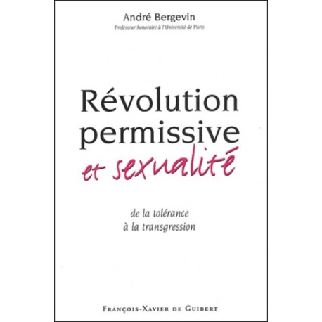 Révlution permissive et sexualité - André Bergevin