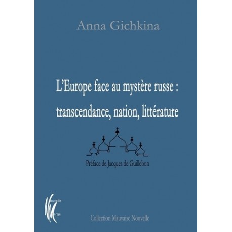 L'Europe face au mystère russe - Anna Gichkina