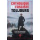 Catholique et fasciste toujours - Louis Le Carpentier