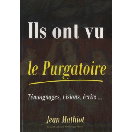 Ils ont vu le Purgatoire - Jean Mathiot