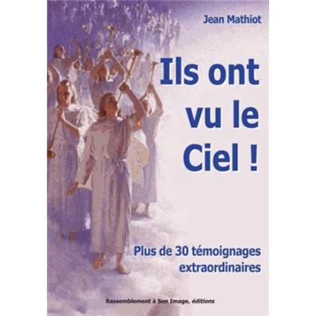 Ils ont vu le  Ciel ! - Jean Mathiot