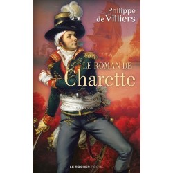Le roman de Charette - Philippe de Villiers (poche)