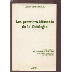 Les premiers éléments de la théologie - Claude Tresmontant