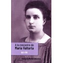 A la rencontre de Maria Valtorta - François-Michel Debroise