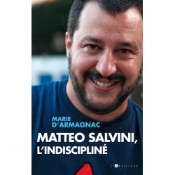 Matteo Salvini, l'indiscipliné - Marie d'Armagnac 