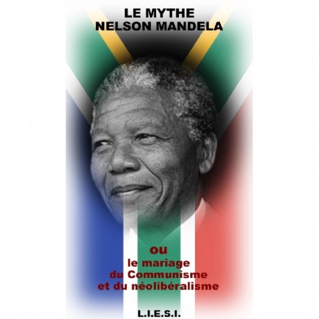 Le mythe Nelson Mandela - 