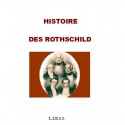 Histoire des Rothschild - Jacques Delacroix