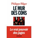 Le mur des cons - Philippe Bilger