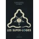Les super-loges - Dr Johannes Rothkranz, Laurent Glauzy