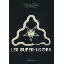 Les super-loges - Dr Johannes Rothkranz, Laurent Glauzy