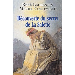 écouverte du secret de La Salette - René Laurentin, Michel Corteville