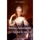Marie-Antoinette : le roman de ma vie - Eric Leclecq