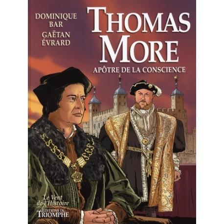 Thomas More - Dominique Bar et Gaëtan Evrard