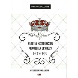 Petites histoires du quotidien des rois Printemps - Philippe Delorme