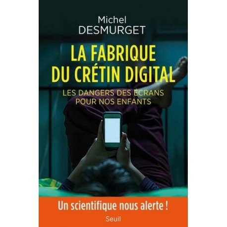 La fabrique du crétin digital - Michel Demurget